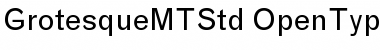 Grotesque MT Std Font