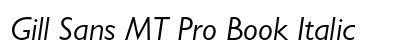 Gill Sans MT Pro Book Italic Preview