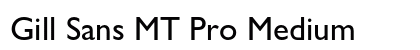 Gill Sans MT Pro Medium Preview