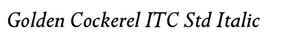 Golden Cockerel ITC Std Italic preview