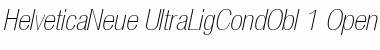 Helvetica Neue 27 Ultra Light Cond Oblique Font