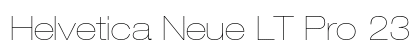 Helvetica Neue LT Pro 23 Ultra Light Extended Preview