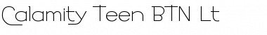 Calamity Teen BTN Lt Regular Font Calamity Teen BTN Lt Regular Font