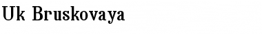 Download Uk_Bruskovaya Font