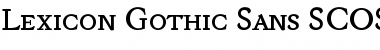 Lexicon Gothic Sans SCOSF Regular Font
