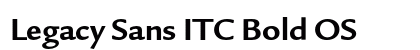 Legacy Sans ITC Bold OS Preview