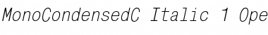 MonoCondensedC Italic Font