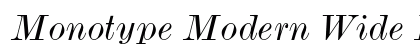 Monotype Modern Wide Italic Preview