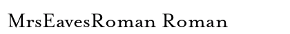 MrsEavesRoman Roman preview