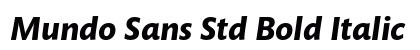 Mundo Sans Std Bold Italic Preview