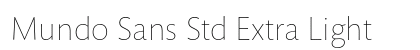 Mundo Sans Std Extra Light Preview