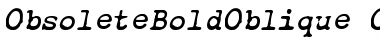 Obsolete BoldOblique Font