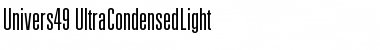 Univers49-UltraCondensedLight Font