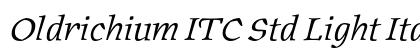Oldrichium ITC Std Light Italic preview
