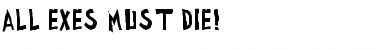 all exes must die! Font