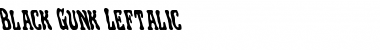 Black Gunk Leftalic Font