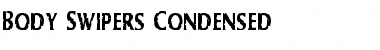 Body Swipers Condensed Condensed Font
