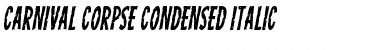 Carnival Corpse Condensed Italic Condensed Italic Font