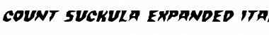 Count Suckula Expanded Italic Font