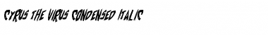 Cyrus the Virus Condensed Italic Font