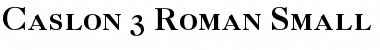 Caslon 3 RomanSC Regular Font