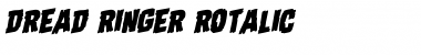 Dread Ringer Rotalic Italic Font