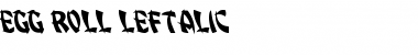 Egg Roll Leftalic Font