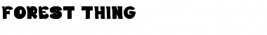 FOREST THING Regular Font