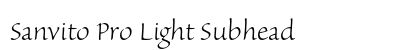 Sanvito Pro Light Subhead Preview