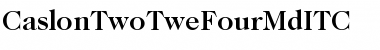 CaslonTwoTweFourMdITC Medium Font