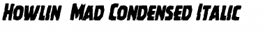 Download Howlin' Mad Condensed Italic Font