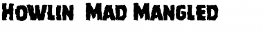 Download Howlin' Mad Mangled Font