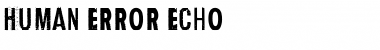 Human Error Echo Regular Font