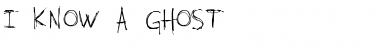 I KNOW A GHOST Regular Font