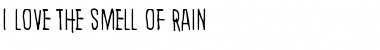 Download I love the smell of rain Font