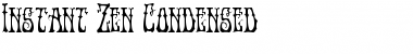 Instant Zen Condensed Condensed Font
