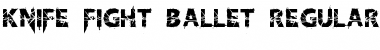 Knife Fight Ballet Regular Font