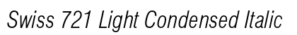 Swiss 721 Light Condensed Italic Font Preview