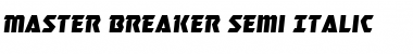 Master Breaker Semi-Italic Font