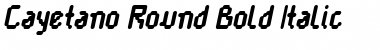 Cayetano Round Bold Italic Font