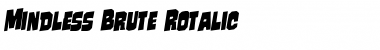 Download Mindless Brute Rotalic Font