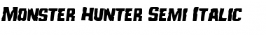 Monster Hunter Semi-Italic Font