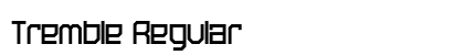Tremble Regular Preview