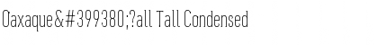 Oaxaque񡠔?all Tall Condensed Font