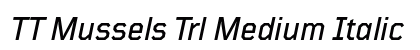 TT Mussels Trl Medium Italic Preview