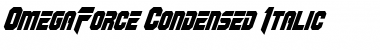 OmegaForce Condensed Italic Condensed Italic Font