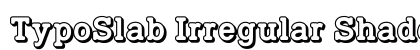 TypoSlab Irregular Shadowed Demo Regular