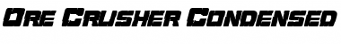 Ore Crusher Condensed Italic Font