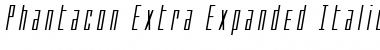 Phantacon Extra-Expanded Italic Expanded Italic Font