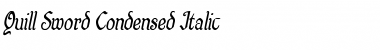 Quill Sword Condensed Italic Condensed Italic Font